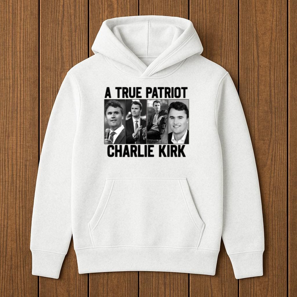A True Patriot Charlie Kirk Shirt