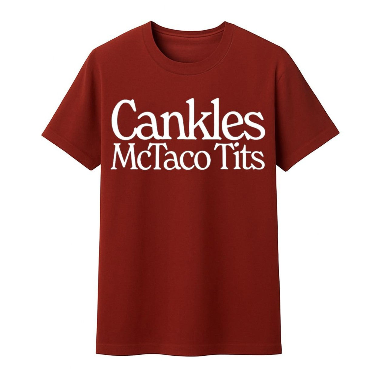Cankles Mctaco Tits T-Shirt