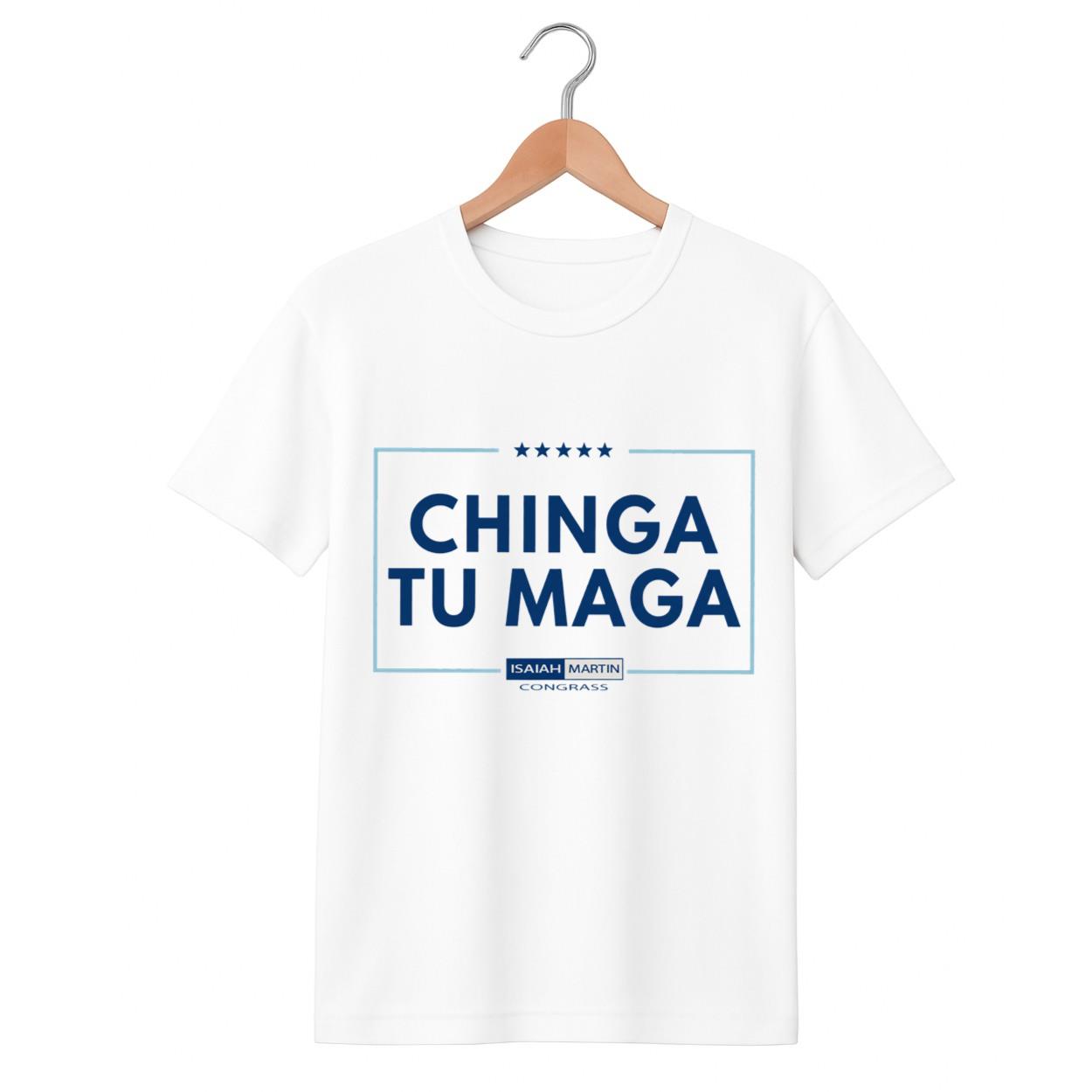 Chinga Tu Maga Isaiah Martin Shirt 1