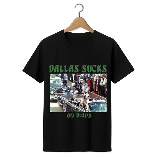 Dallas Sucks Go Birds Shirt