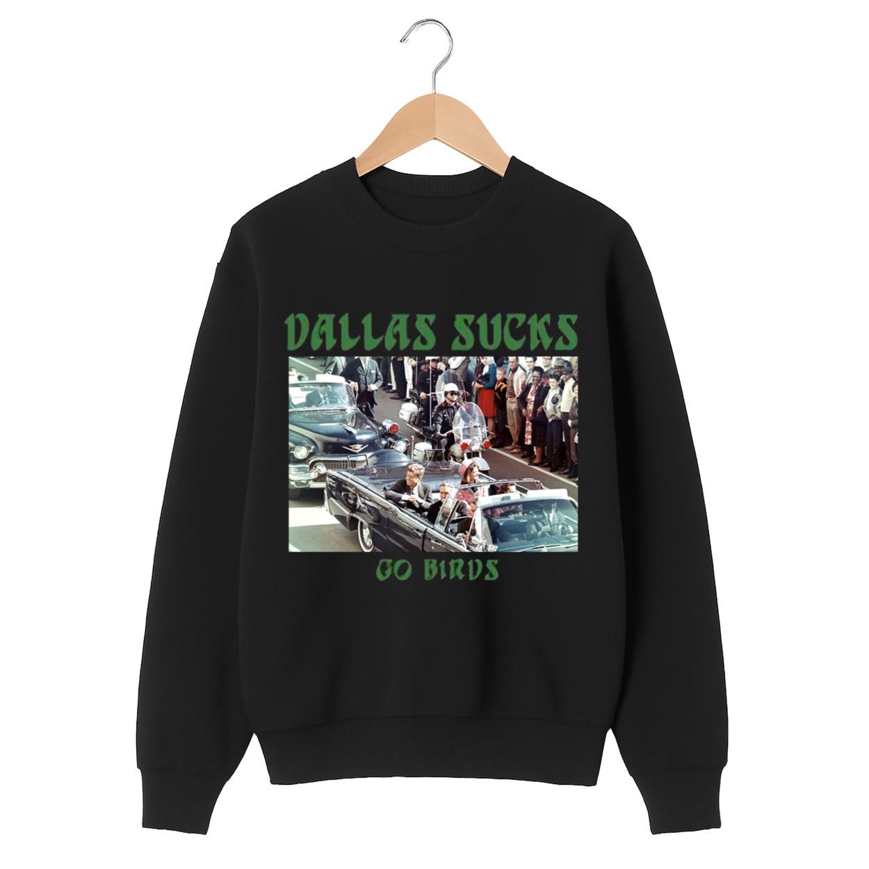 Dallas Sucks Go Birds Shirt