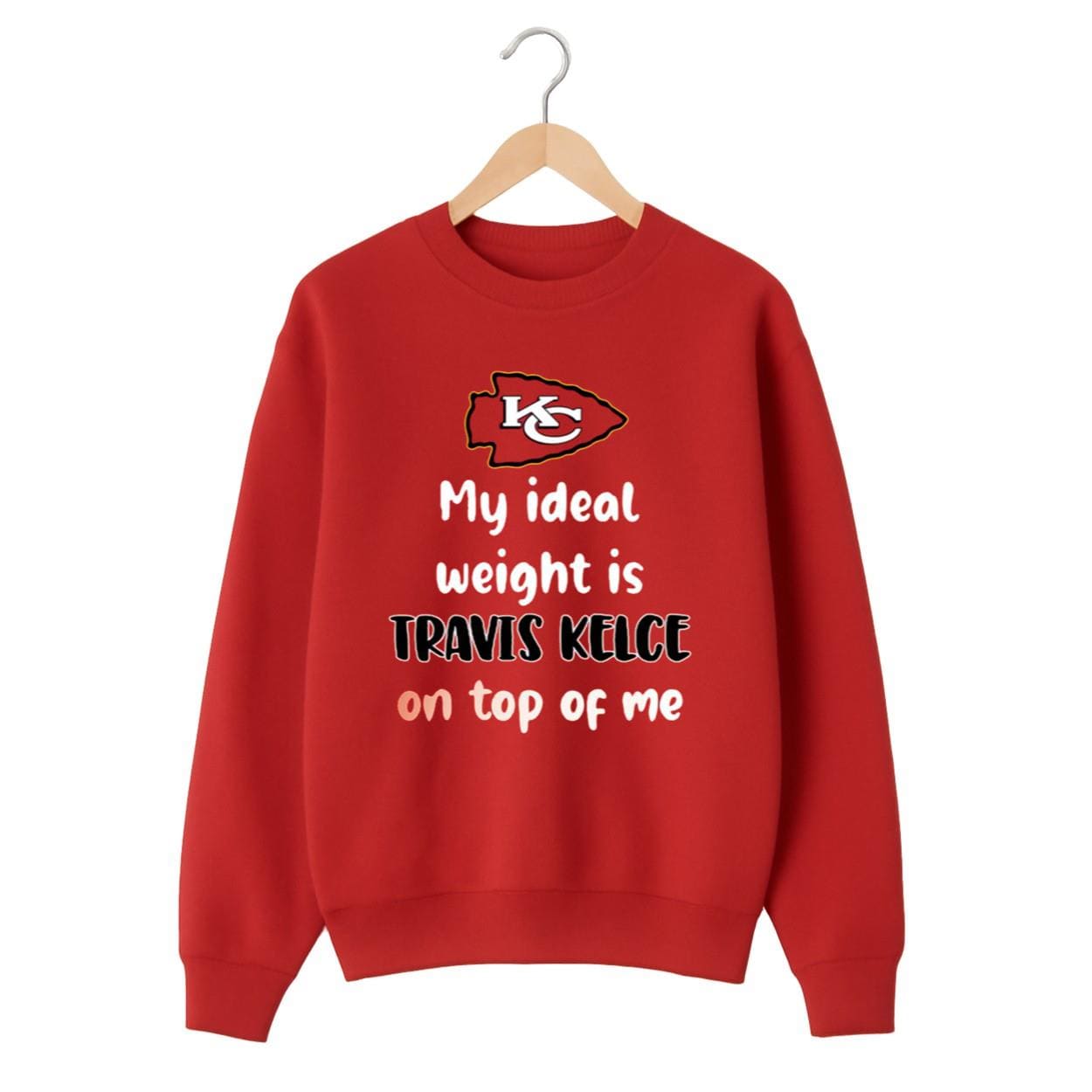 KC My Ideal Weight Is Travis Kelce On Top Of Me Sweatshirt