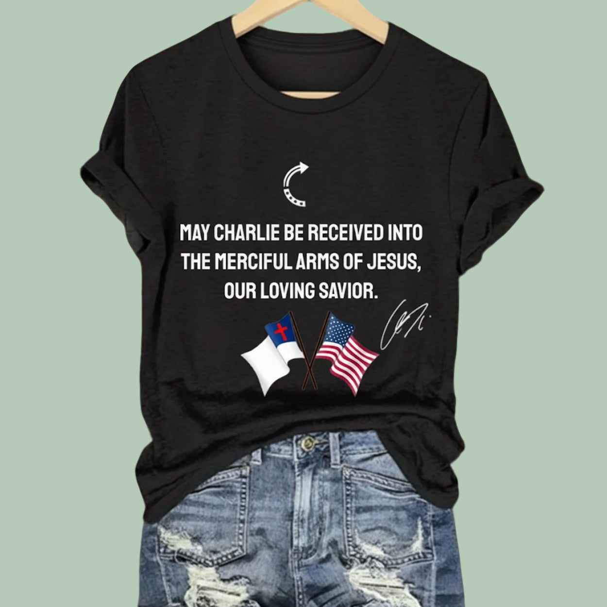 May Charlie Be Accepted Into The Compassionate Arms Of Our Loving Savior Jesus Charlie Kirk Signed Commemorative T-shirt