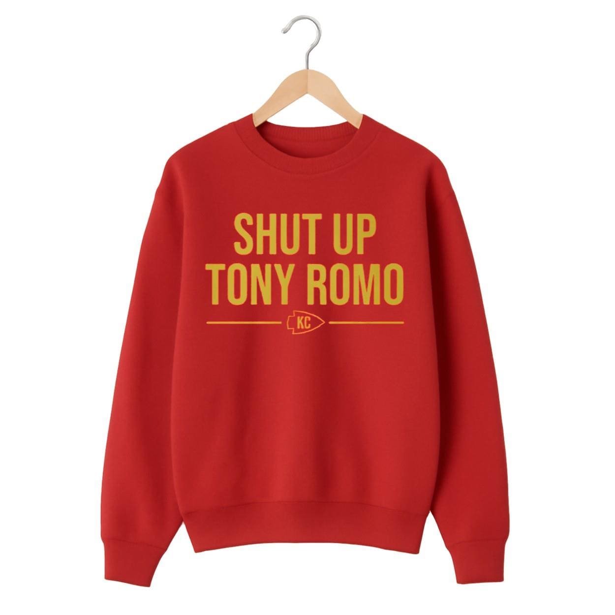 Shut Up Tony Romo KC Sweatshirt