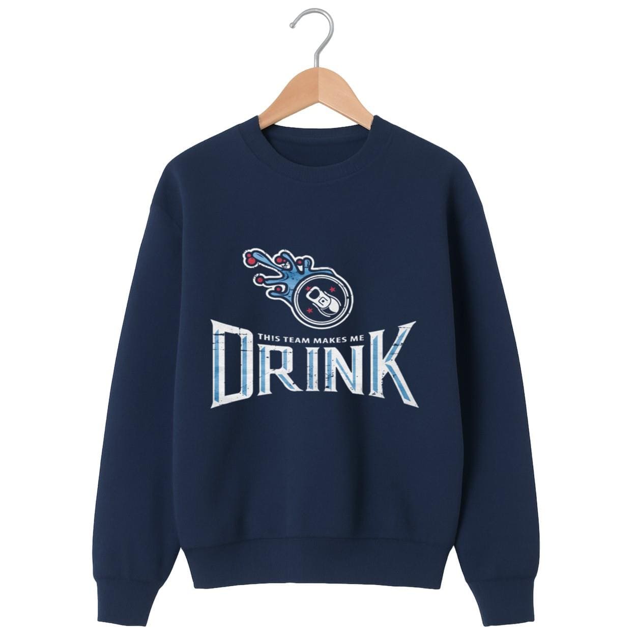 Tennessee Titans This Team Makes Me Drink Sweatshirt